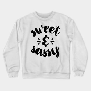 Sweet And Sassy Crewneck Sweatshirt